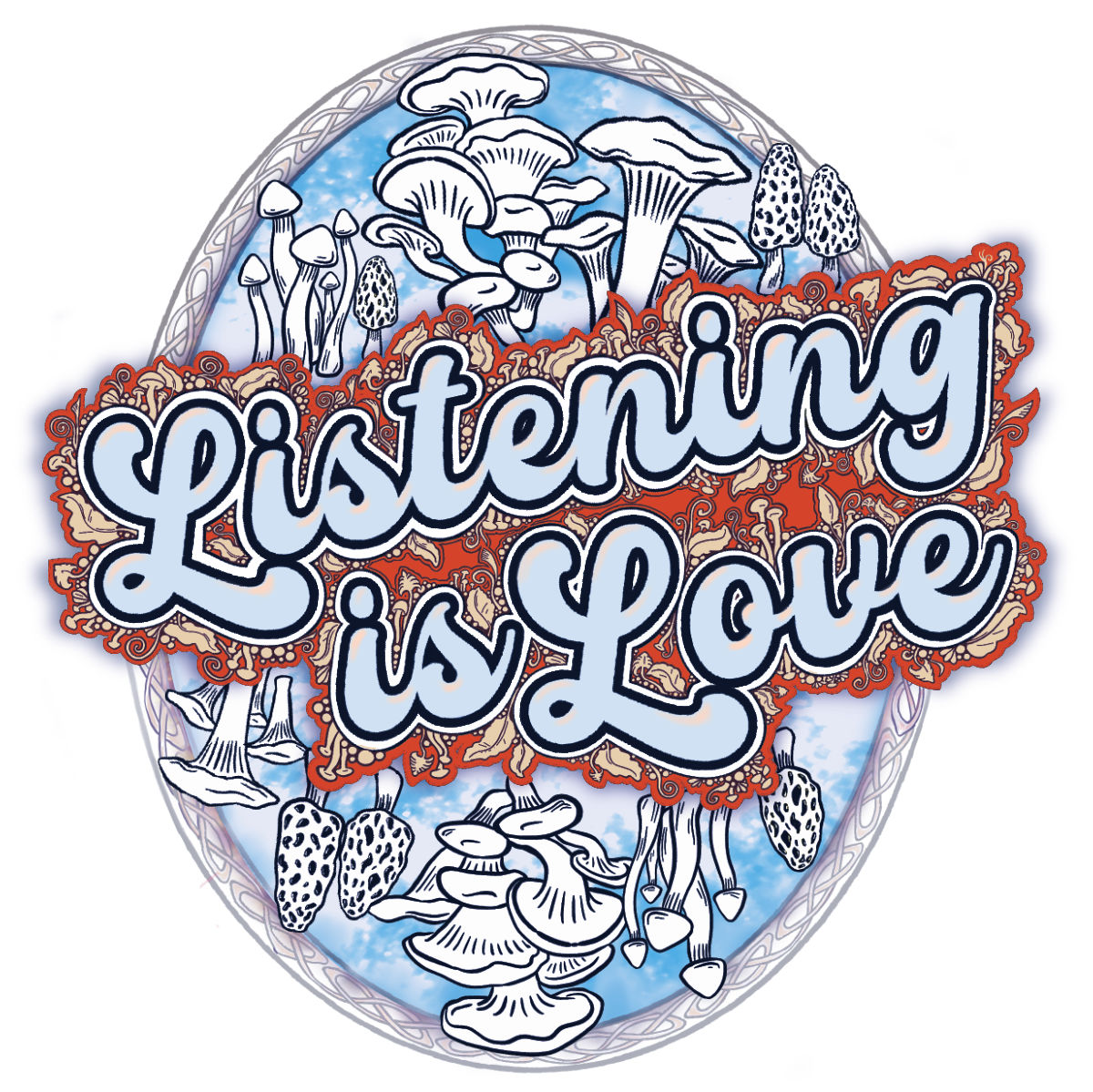 Digital illustration, Listening is Love oval mushroom design