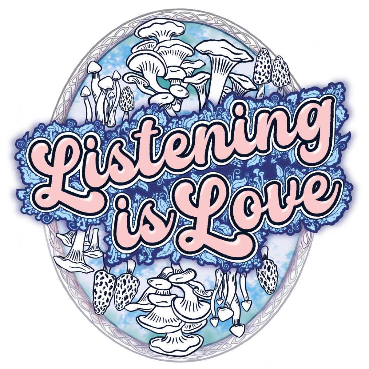 Digital illustration, Listening is Love oval mushroom design